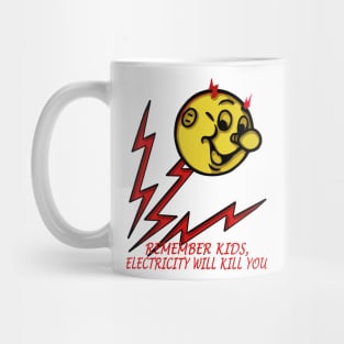 electricity will kill you Mug